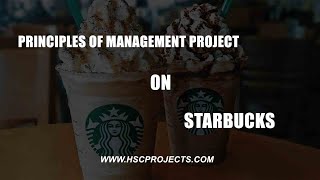 Principles Of Management Project On Starbucks  CBSE 12th Commerce [upl. by Kral]