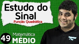 🔴 ESTUDO DO SINAL NUMA FUNÇÃO QUADRÁTICA Aula 10 de 11  MEM 49 [upl. by Michaelina]