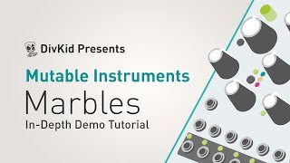 Mutable Instruments  Marbles random sampler In Depth Eurorack Demo Tutorial [upl. by Ylyl361]