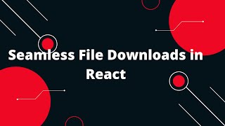 💻📥 Seamless File Downloads in React Leveraging FileSaverjs amp ContentDisposition Headers [upl. by Nylecsoj]