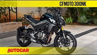 CFMoto 300NK  First Look amp Walkaround  Autocar India [upl. by Heddi]