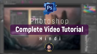 Photoshop Complete Tutorial  Photoshop Tutorial In Hindi [upl. by Handel518]