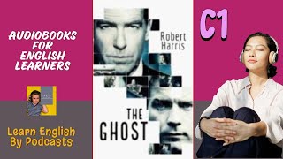 The Ghost by Robert Harris  Audiobook for English Learners C1 Advanced Level [upl. by Mendoza]