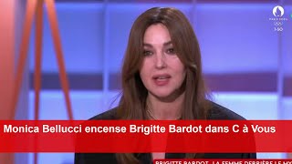 Monica Bellucci encense Brigitte Bardot dans C à Vous [upl. by Aihtnic]