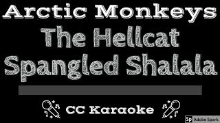 Arctic Monkeys • The Hellcat Spangled Shalala CC Karaoke Instrumental Lyrics [upl. by Martino]