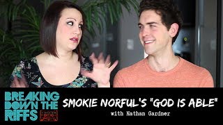 Breaking Down the Riffs w Natalie Weiss  Smokie Norfuls quotGod is Ablequot with Nathan Gardner Ep 6 [upl. by Ennairod416]