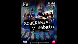 SOBERANIA Y DEBATE 26 Martin Ayerbe en VIVO [upl. by Silliw385]