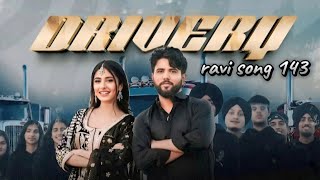 DRIVERY Official Video Chandra Brar FTGurlez Akhtar x ravi song 143  New Punjabi Songs2024 [upl. by Jerrylee931]