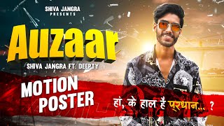 AUZAAR Motion Poster Shiva Jangra Ft Deepty  Coming Soon  New Haryanvi Song 2020 [upl. by Anzovin912]