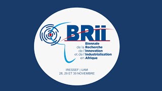 BRII 2023  Biennale de la Recherche de l’Innovation et de l’industrialisation en Afrique [upl. by Lawford753]