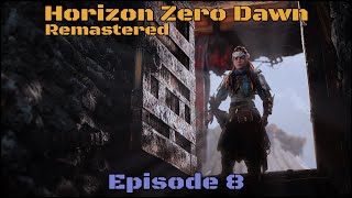 Horizon Zero Dawn Remastered Episode 8 [upl. by Ilbert]