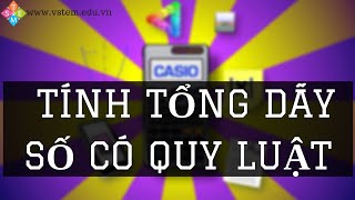 VSTEM  Tính tổng dãy số có quy luật  HSG MTCT 2 [upl. by Nileak]