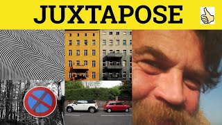 🔵 Juxtapose Juxtaposition  Juxtapose Meaning  Juxtaposition Examples  Formal English [upl. by Olra]