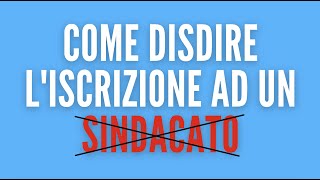 Come disdire liscrizione al Sindacato [upl. by Ruff995]