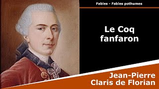 Le Coq fanfaron  Fable  JeanPierre Claris de Florian [upl. by Ahserb535]