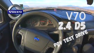 Volvo V70 24 D5 163hp  POV Test Drive 60FPS [upl. by Ynnaej294]