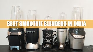 Best Smoothie Blenders In India 2024  5 Options Tested [upl. by Jacques]