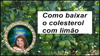 Como baixar o colesterol com limão [upl. by Aviva]