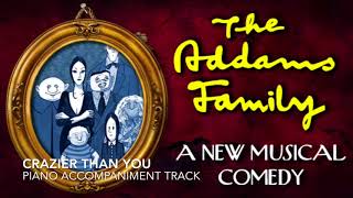 Crazier Than You  The Addams Family  Piano AccompanimentRehearsal Track [upl. by Yltnerb]