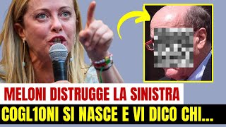 FANTASTICO DELLA MELONI CHE UM1LIA E D1STRUGGE LA SINISTRA [upl. by Euqnimod]