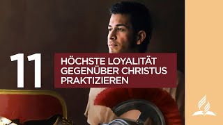 11 Höchste Loyalität gegenüber Christus praktizieren  Bibelgespräch [upl. by Normy]