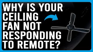 Why Is Your Ceiling Fan Not Responding To Remote How To Fix Ceiling Fan Not Responding To Remote [upl. by Retsehc377]