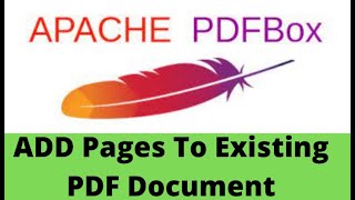 Apache PDF Box Tutorials 3How to Load Existing PDF Document and Add Pages [upl. by Flanna]