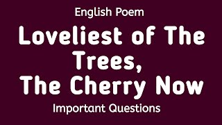 English Poem Loveliest of The Trees The Cherry Now [upl. by Doralin31]