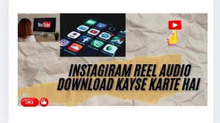 How to get instagiram reel audio instagiram reel download kayse karte hai [upl. by Nettle12]