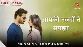 Nandini Darsh Come Close  S1  Ep145 Aapki Nazron Ne Samjha [upl. by Steinke]