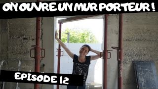 Rénovons  Ep 12  JAMBAGES LINTEAU ET COFFRAGE  OUVRIR UN MUR PORTEUR  RÉNOVATION MAISON  DIY [upl. by Waylon]