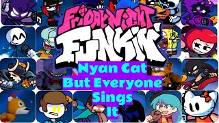 FNF Nyan Cat But Everyone Sings It  Full Combo [upl. by Htenay]