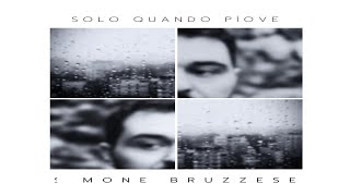 Simone Bruzzese  Solo quando piove [upl. by Levey]