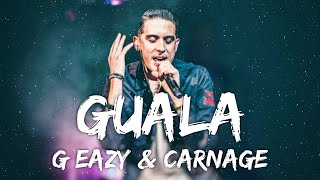 GEazy amp Carnage  Guala Lyrics [upl. by Lulu]