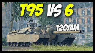 ► T95 vs 6 With 120mm  World of Tanks T95 Gameplay [upl. by Arissa]