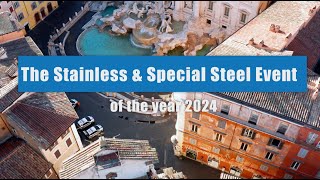 Stainless amp Special Steel Conference is heading to Rome Italy in 2024 [upl. by Shatzer]