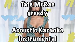 Tate McRae  greedy Acoustic Karaoke Instrumental [upl. by Adnav996]