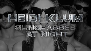 Heidi Klum – Sunglasses At Night prod by Tiësto Official Music Video [upl. by Moffit]