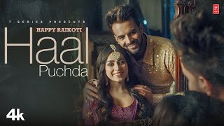 Haal Puchda Official Video  Happy Raikoti Avvy Sra  Latest Punjabi Songs 2023 [upl. by Bibby]