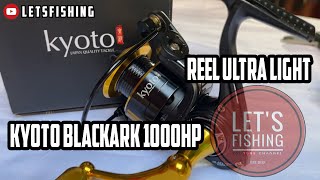 REEL ULTRALIGHT KYOTO BLACKARK 1000HP [upl. by Bugbee]