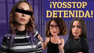 🚨¿Por qué está DETENIDA la YOUTUBER YOSSTOP Ep 189  WEEKLY UPDATE [upl. by Ier]