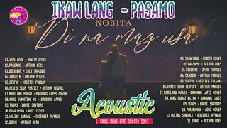 IKAW LANG X PAGSAMO  Bagong Chill Acoustic OPM Nonstop Charts 2021  Nobita x Arthur Nery x Adie 💖 [upl. by Eclud]