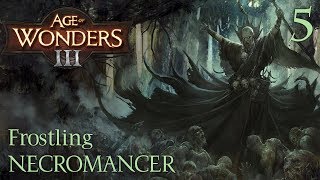 Age of Wonders 3  Frostling Necromancer  5 [upl. by Harewood]