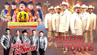 🤠Salomón Robles Y Sus Legendarios  Los Traileros Del Norte  Los Tigres del Norte [upl. by Imis]