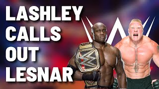 Bobby Lashley CALLS OUT Brock Lesnar [upl. by Schlenger]