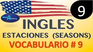 VOCABULARIO EN INGLES  9 Las Estaciones del Año SEASONS [upl. by Nido91]