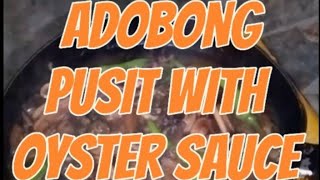 ADOBONG PUSIT WITH OYSTER SAUCE HOME MADE mukbang mukbang mukbang Mar10 TV [upl. by Adolfo298]