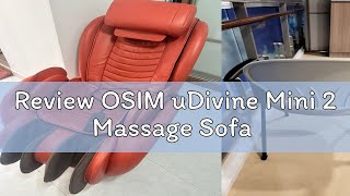 Review OSIM uDivine Mini 2 Massage Sofa [upl. by Notxed573]