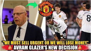 quotWe Must Sell Urgent Or We Will Lose Money quot l Avram Glazers New Decision  l News l MAN UTD [upl. by Ainivad]