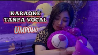 UMPOMO  INTAN MANDASARIKARAOKE TANPA VOCAL CEWEK [upl. by Malinde]